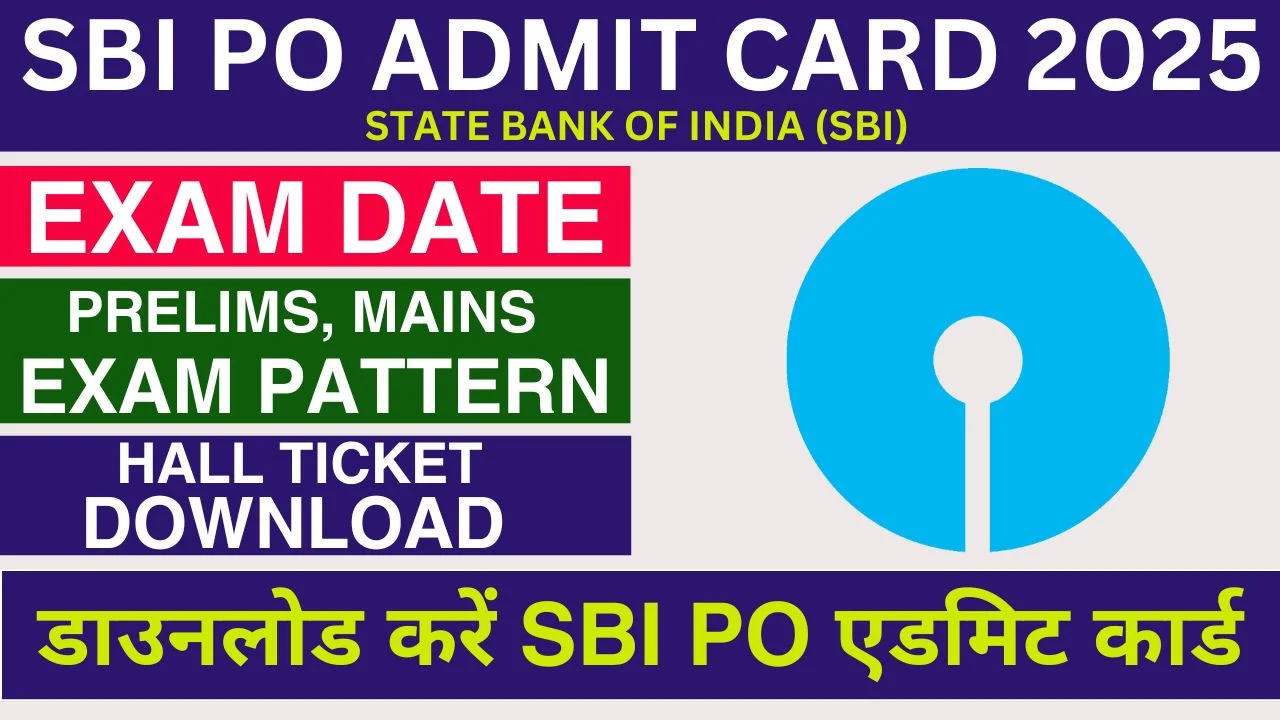 SBI PO Admit Card 2025, Prelims Hall Ticket Download, Exam Date